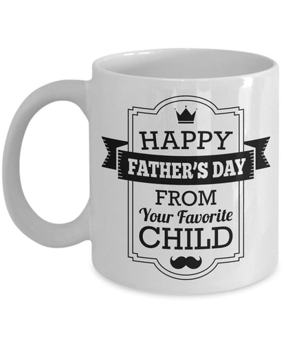 Funny Father's Day Mug from Favorite Child - Mallard Moon Gift Shop