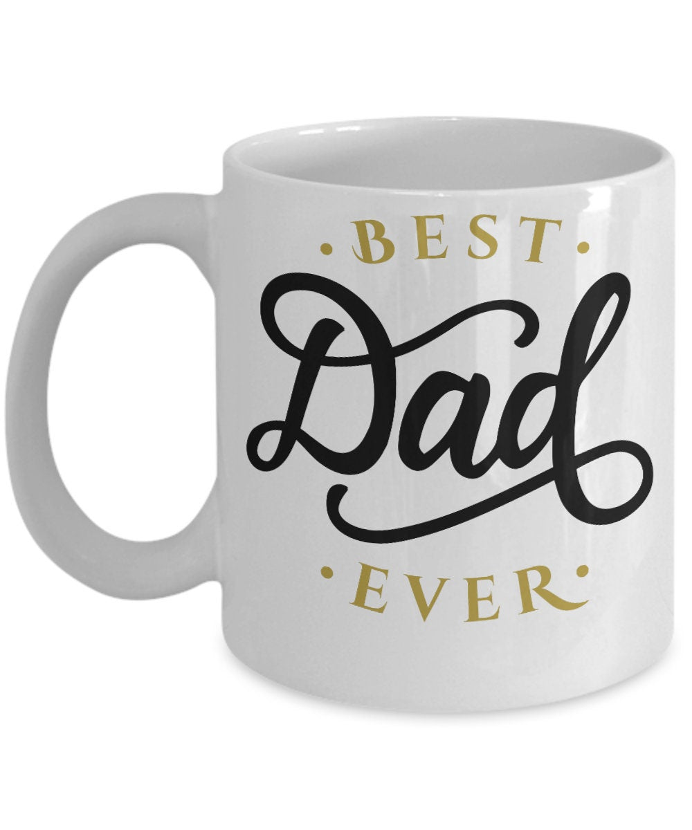 Best Dad Ever Custom Ceramic Coffee Mug Father's Day Birthday - Mallard Moon Gift Shop