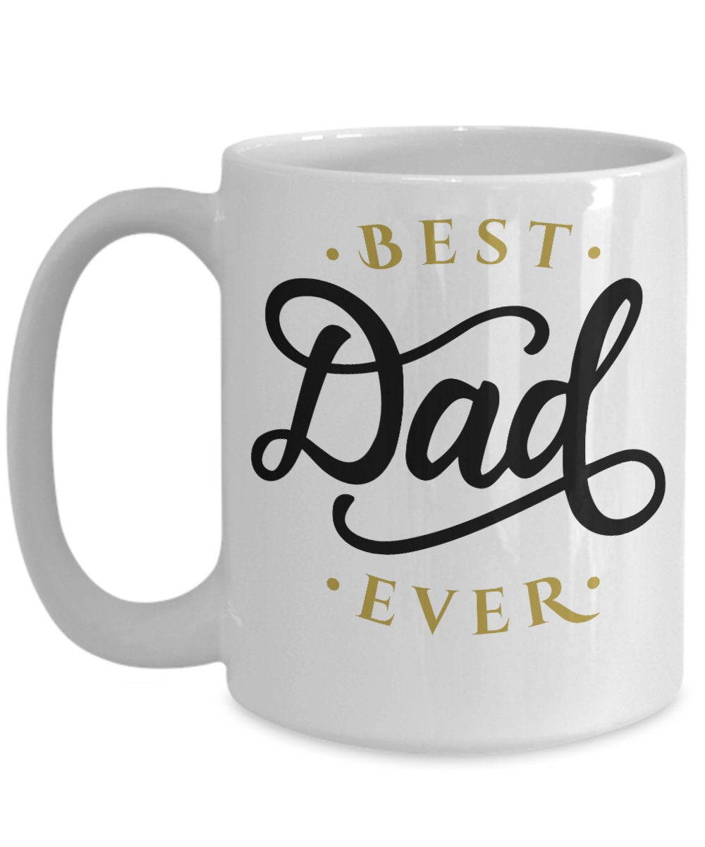 Best Dad Ever Custom Ceramic Coffee Mug Father's Day Birthday - Mallard Moon Gift Shop