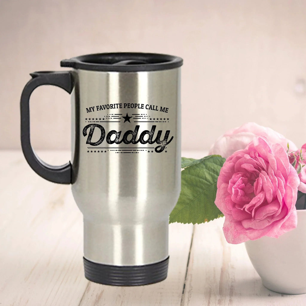 Favorite People Call Me Daddy travel mug - gift for Father's Day