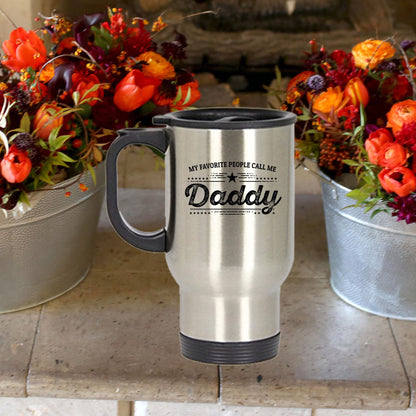 Favorite People Call Me Daddy travel mug - gift for Father's Day - Mallard Moon Gift Shop