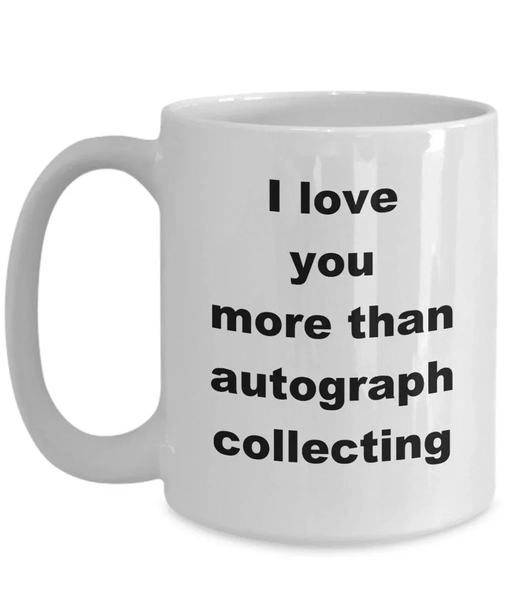 Autograph collecting funny coffee mug