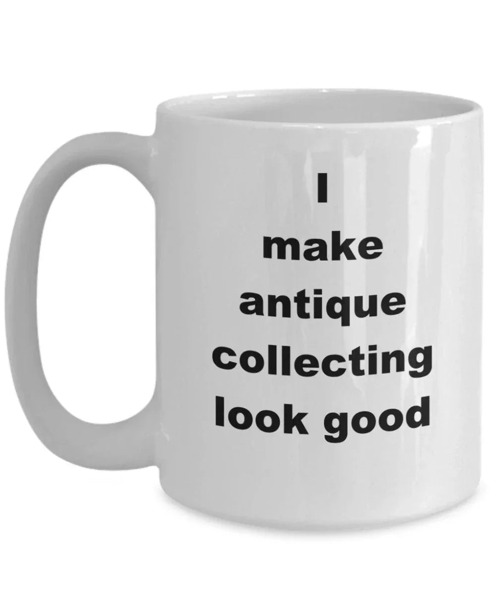 Antique Collecting funny coffee mug