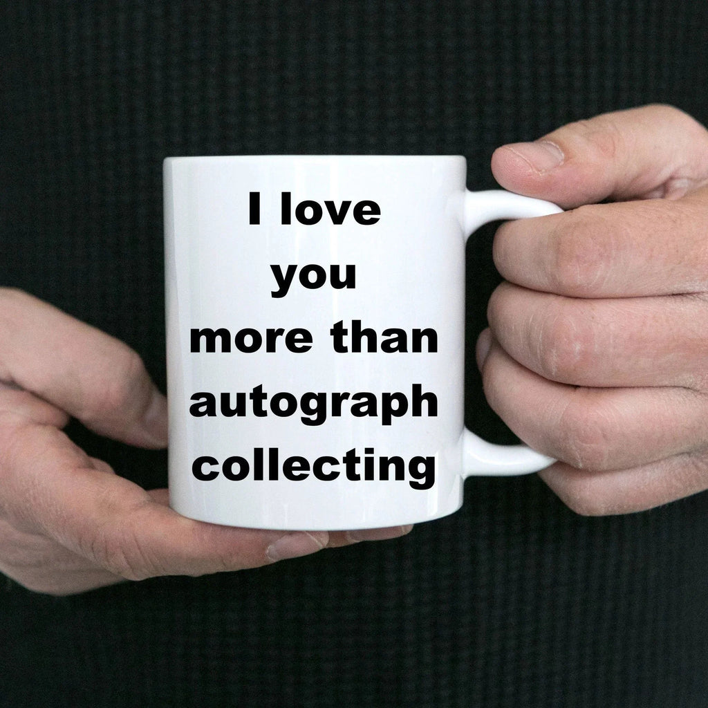 Autograph collecting funny coffee mug