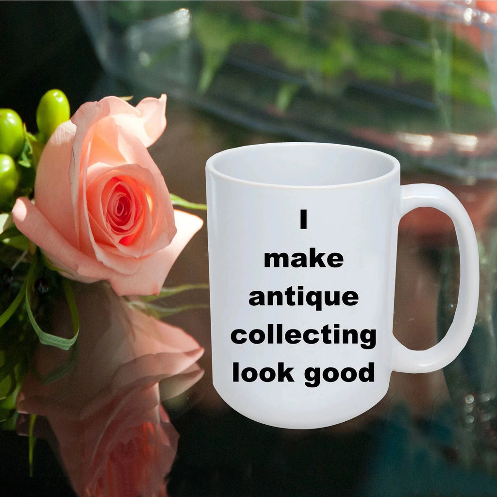 Antique Collecting funny coffee mug