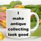 Antique Collecting funny coffee mug