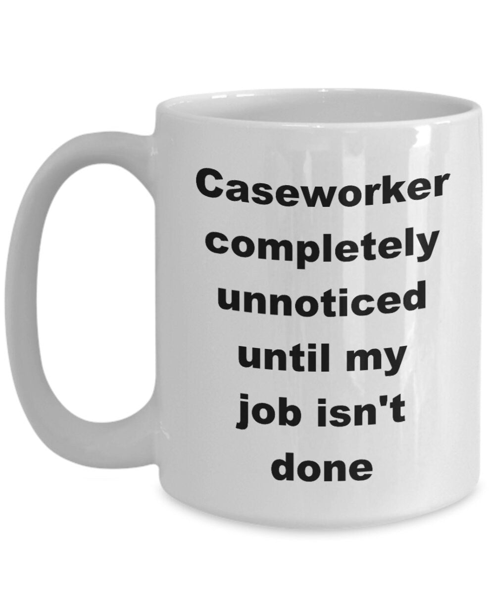 Caseworker funny coffee mug - Mallard Moon Gift Shop