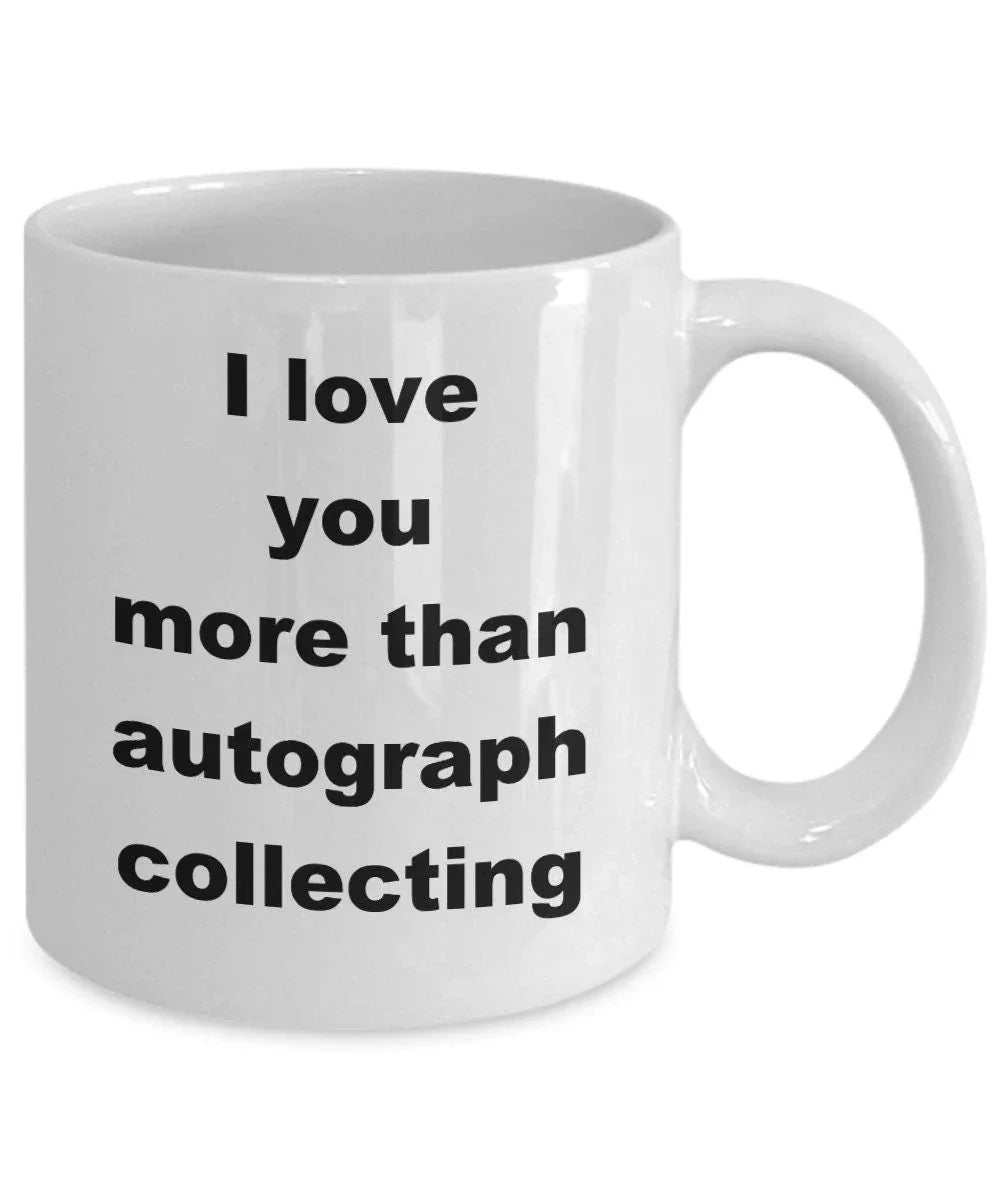 Autograph collecting funny coffee mug