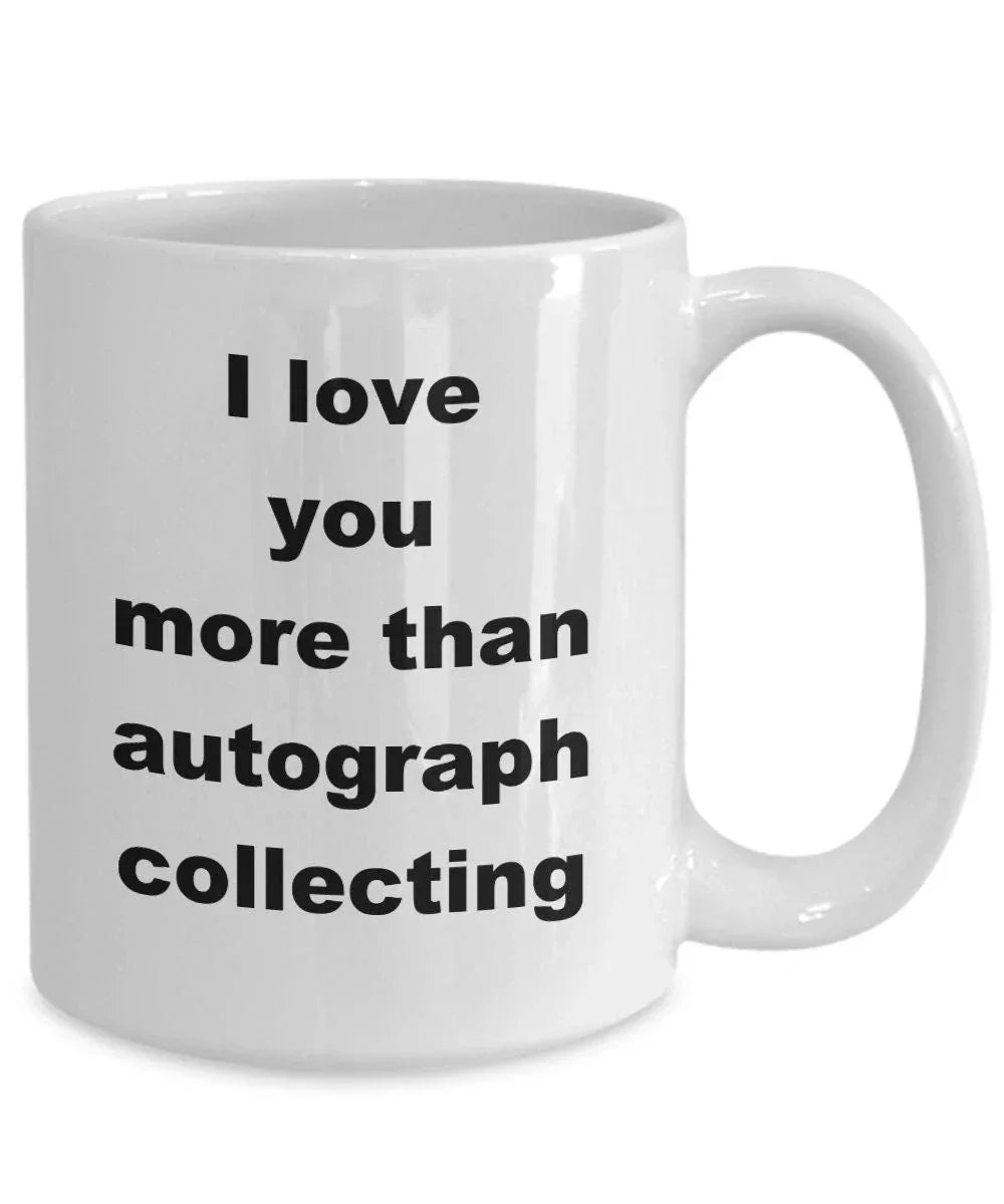 Autograph collecting funny coffee mug