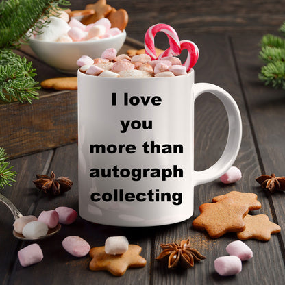 Autograph collecting funny coffee mug - Mallard Moon Gift Shop