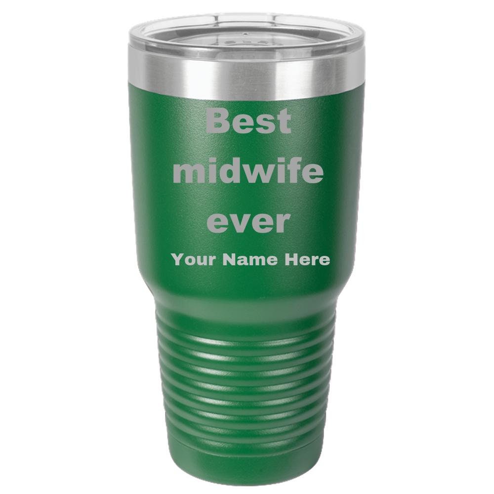 Best Midwife Ever personalized laser etched color Polar Camel 30 oz.  Ringneck Vacuum Insulated Tumbler w/Lid - Mallard Moon Gift Shop