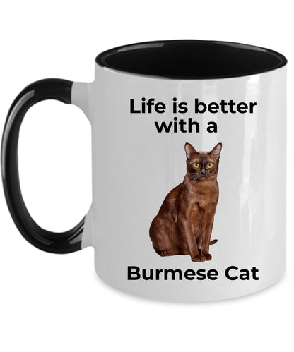 Burmese Cat Coffee Mug - Life is Better - Mallard Moon Gift Shop