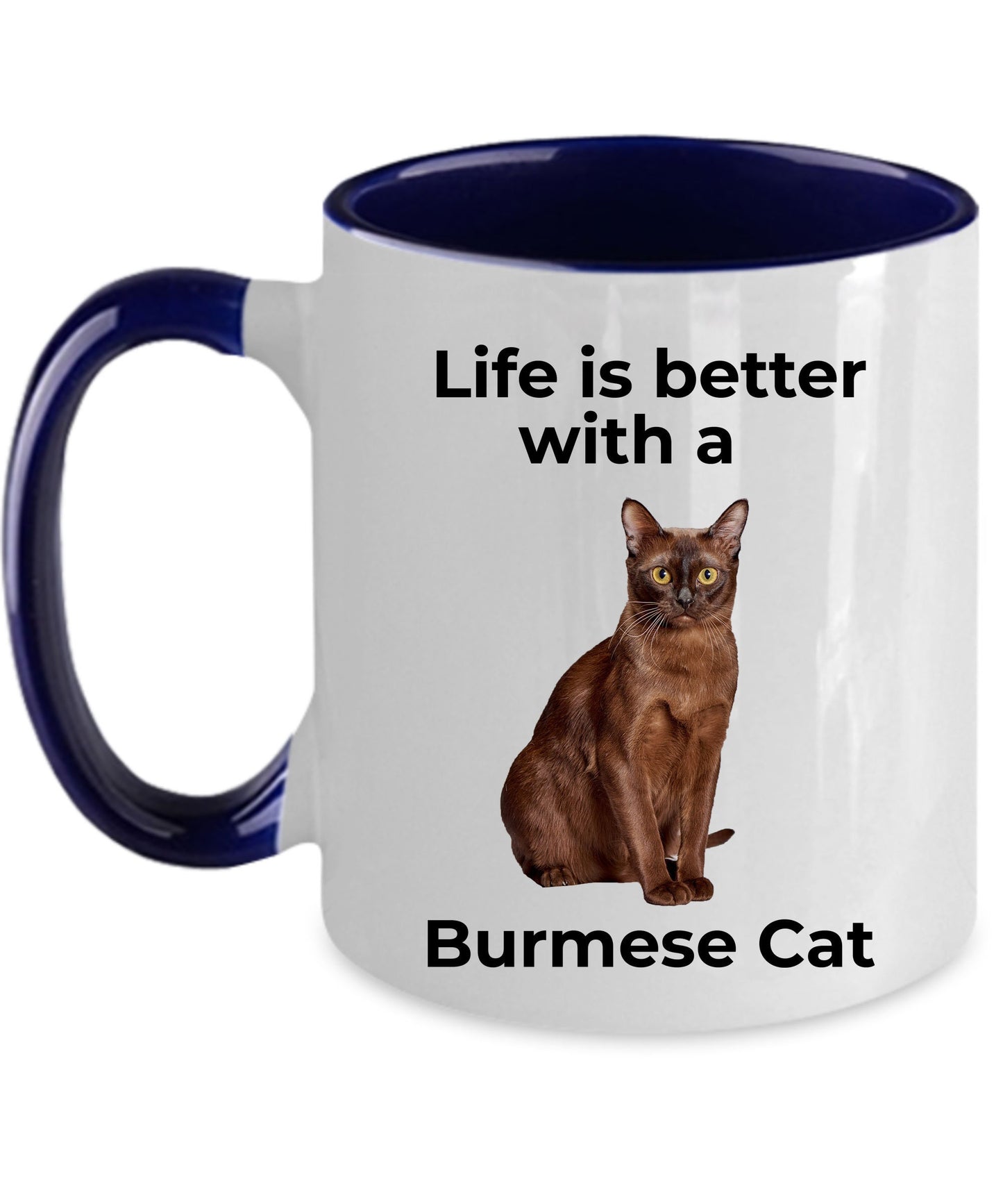 Burmese Cat Coffee Mug - Life is Better - Mallard Moon Gift Shop