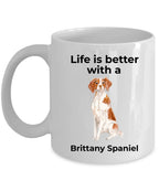 Brittany Spaniel Dog Custom Ceramic Coffee Mug - Life is Better with a Brittany Spaniel