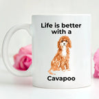 Cavapoo Life is Better Coffee Mug