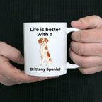 Brittany Spaniel Dog Custom Ceramic Coffee Mug - Life is Better with a Brittany Spaniel