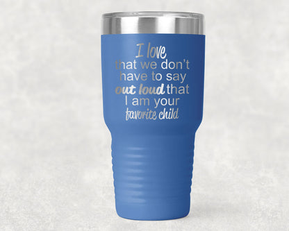 Favorite Child Color Tumbler 30 0z Polar Tumbler- Gift for Mother or Father - Mallard Moon Gift Shop