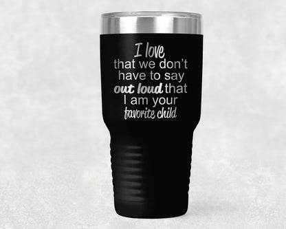 Favorite Child Color Tumbler 30 0z Polar Tumbler- Gift for Mother or Father - Mallard Moon Gift Shop