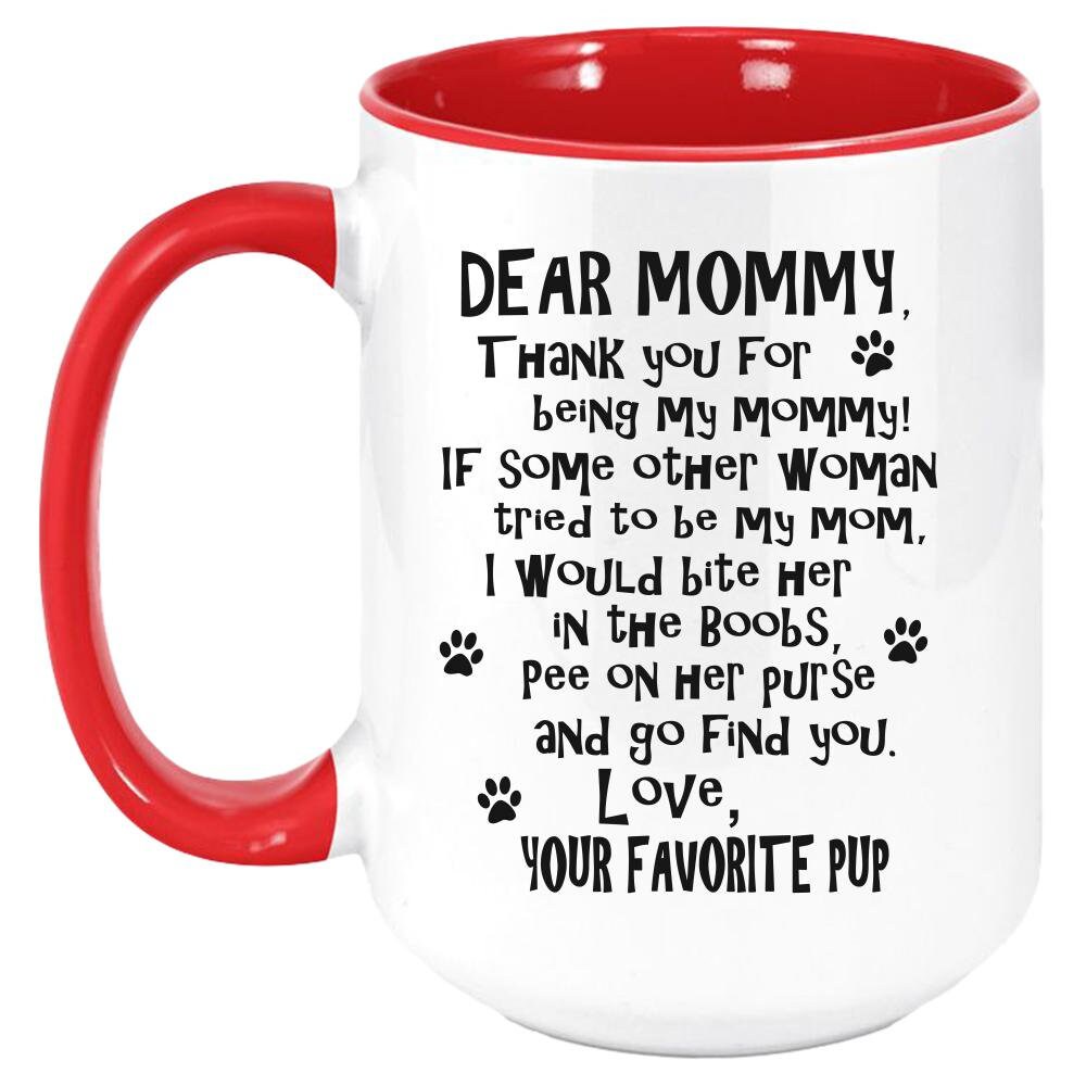 Funny Dog Mommy Mug - Coffee Mug, White with Colored Inside and Handle - Mallard Moon Gift Shop