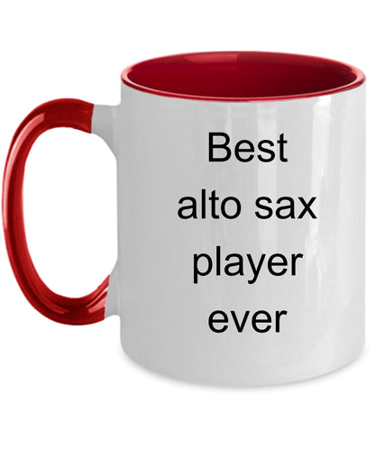 Best Alto Sax Player Ever Coffee mug Funny Musician - Mallard Moon Gift Shop