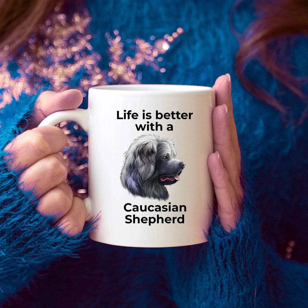 Caucasian Shepherd dog ceramic coffee mug - Life is Better