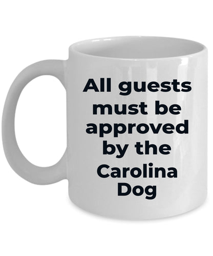 Carolina Dog funny coffee mug white and color two tone - All guests must be approved by the Carolina Dog - Mallard Moon Gift Shop