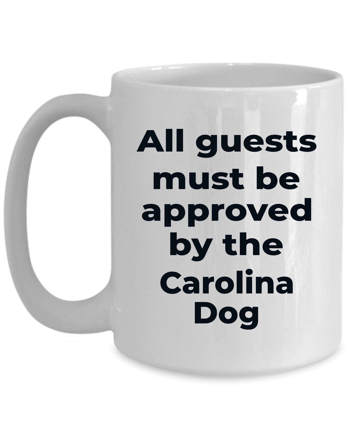 Carolina Dog funny coffee mug white and color two tone - All guests must be approved by the Carolina Dog - Mallard Moon Gift Shop
