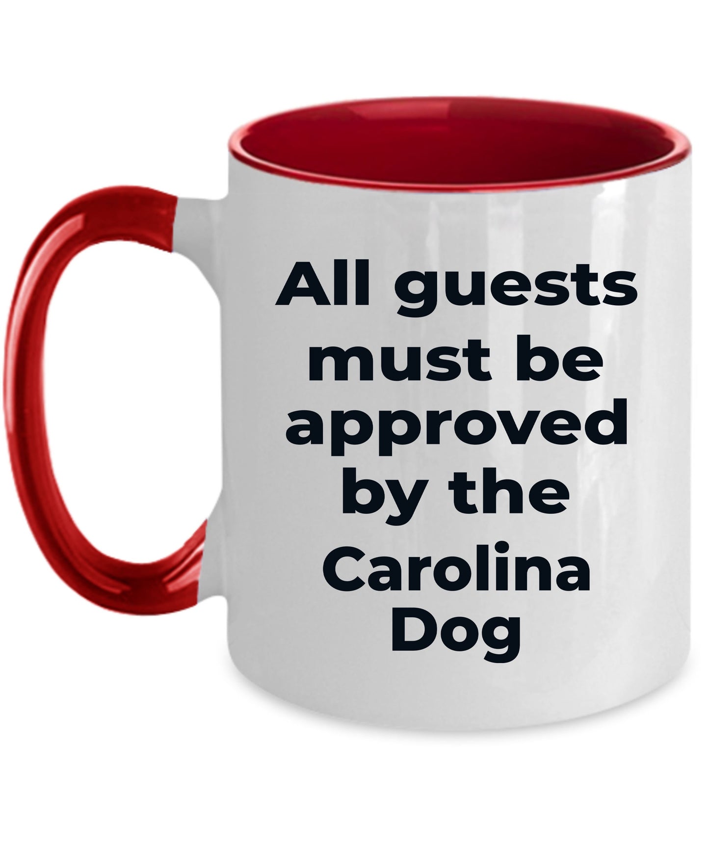 Carolina Dog funny coffee mug white and color two tone - All guests must be approved by the Carolina Dog - Mallard Moon Gift Shop