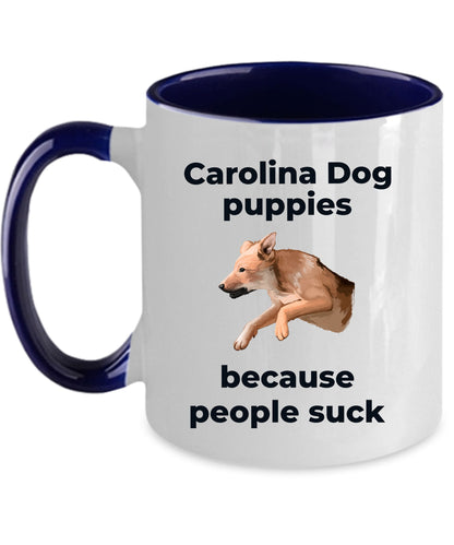 Carolina dog funny coffee mug - Carolina dog puppies because people suck - Mallard Moon Gift Shop