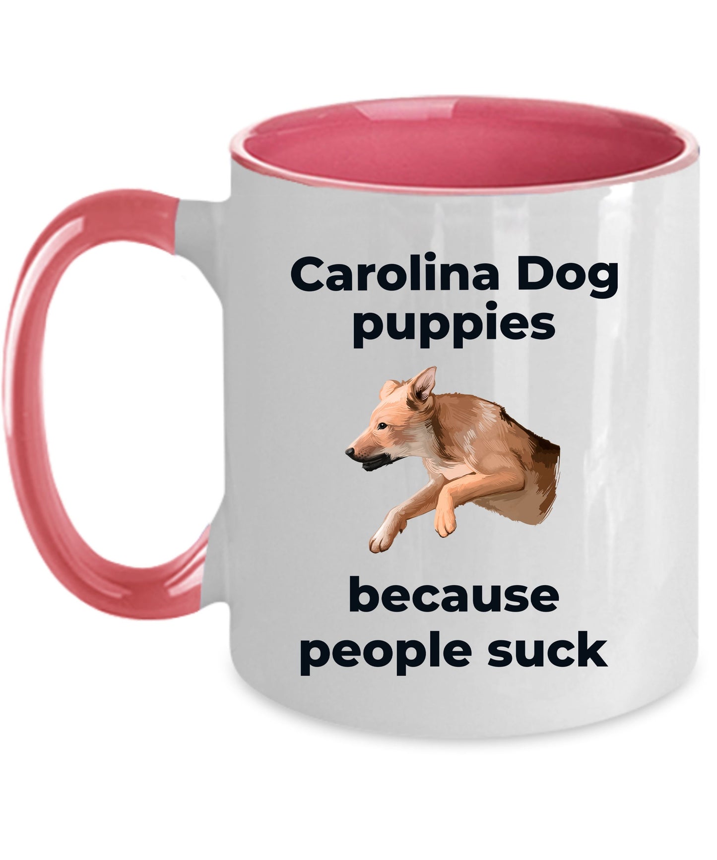 Carolina dog funny coffee mug - Carolina dog puppies because people suck - Mallard Moon Gift Shop