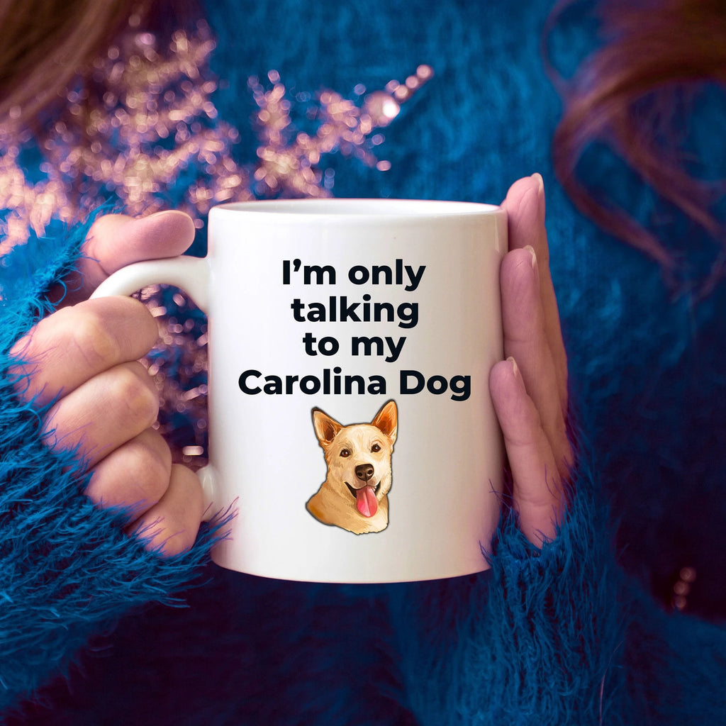 Carolina Dog Funny Coffee Mug white and two tone color - I'm only talking to my Carolina Dog