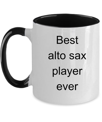 Best Alto Sax Player Ever Coffee mug Funny Musician - Mallard Moon Gift Shop