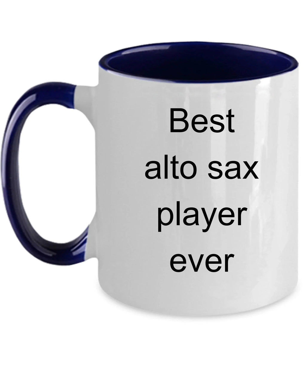 Best Alto Sax Player Ever Coffee mug Funny Musician