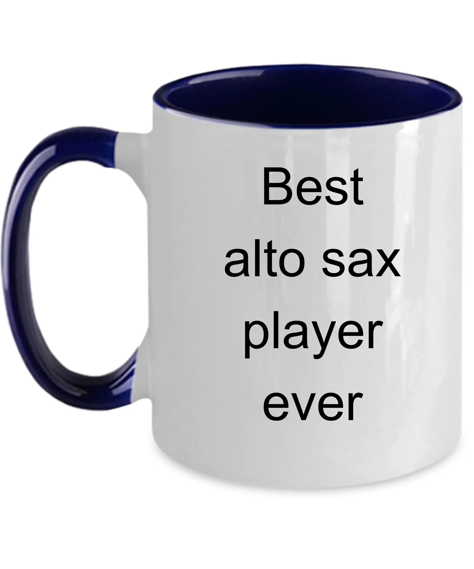 Best Alto Sax Player Ever Coffee mug Funny Musician