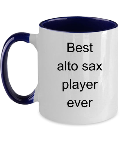 Best Alto Sax Player Ever Coffee mug Funny Musician - Mallard Moon Gift Shop