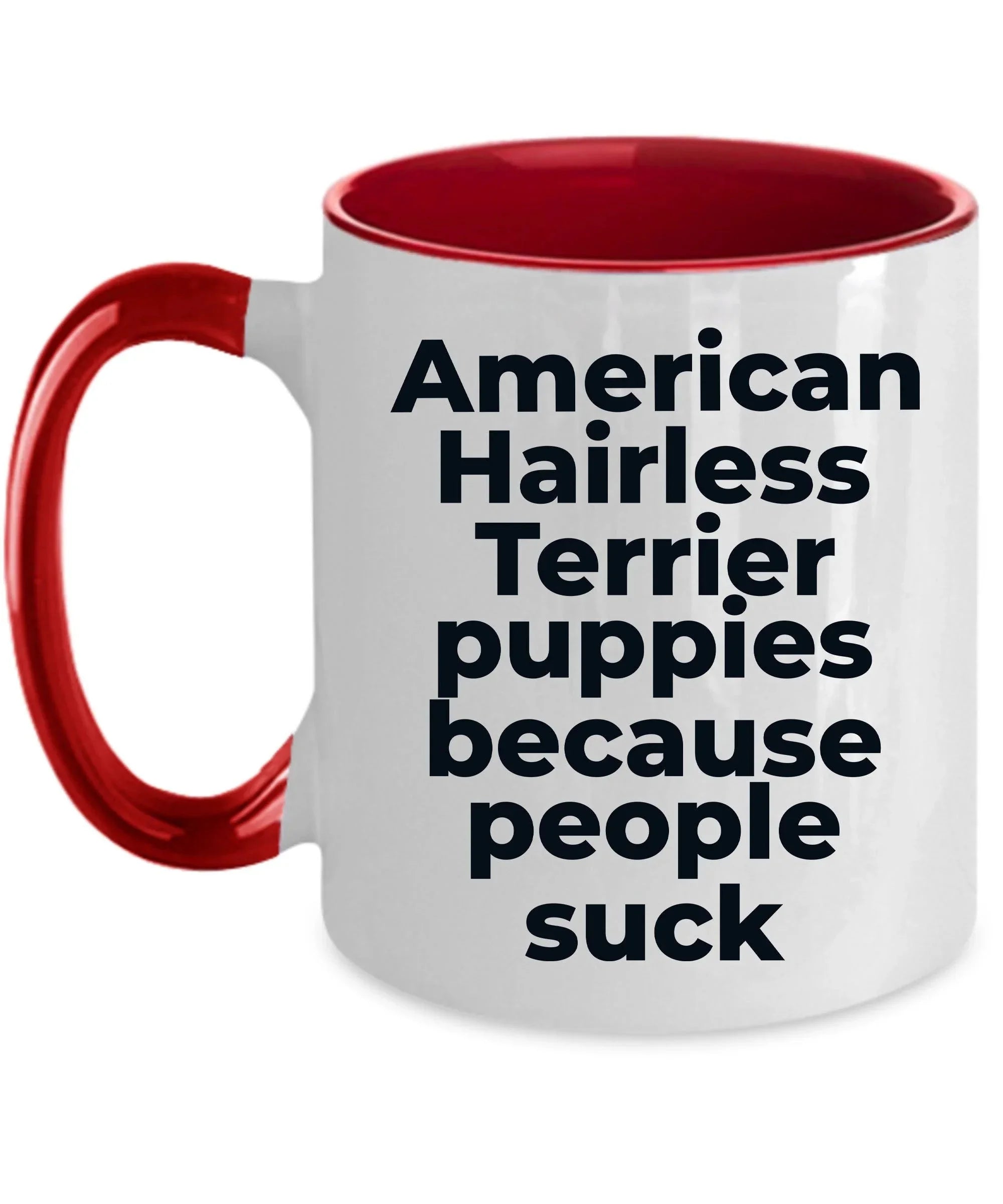 American Hairless dog lover coffee mug - American Hairless Puppies because people suck