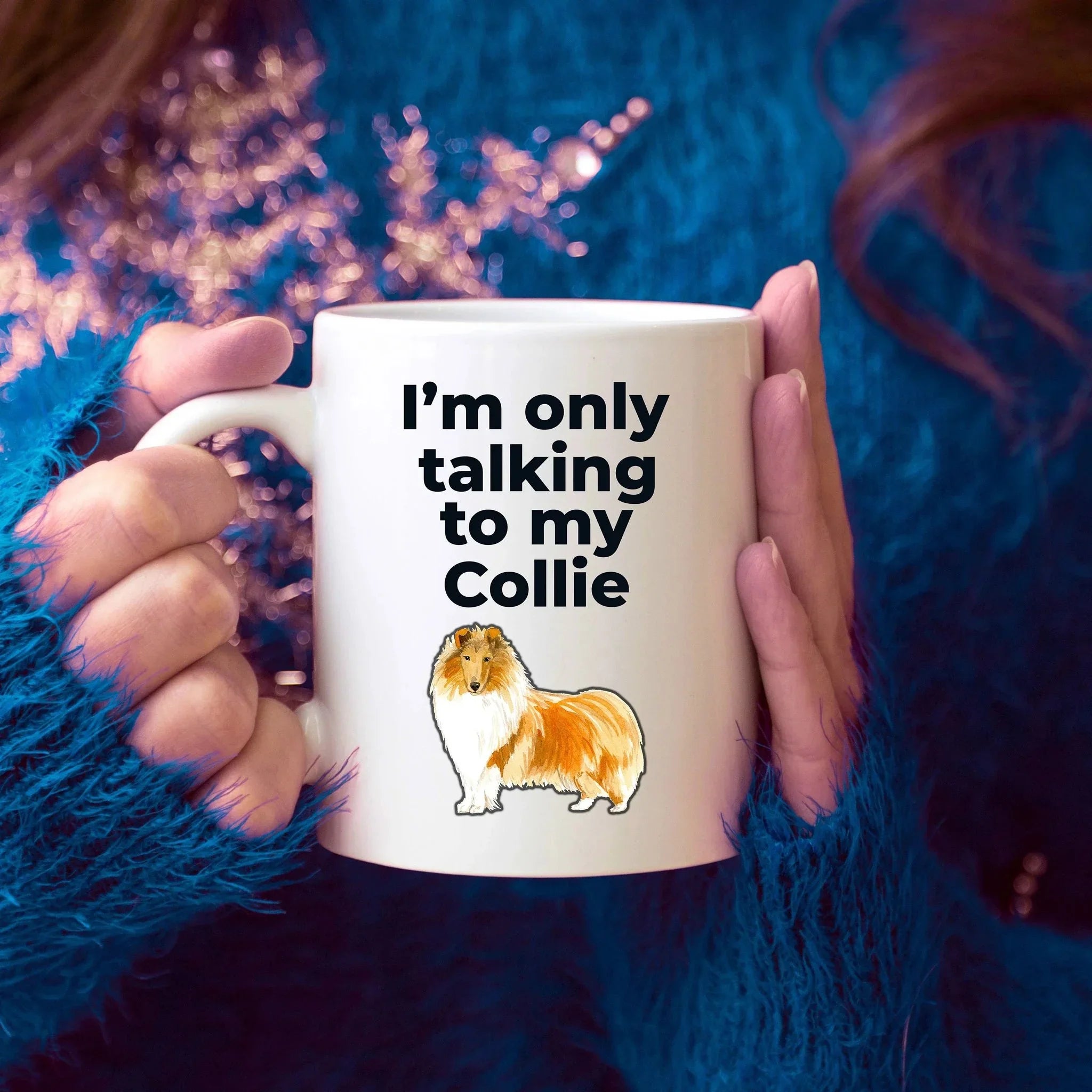 Funny Collie Dog Mug - I'm only talking to my Collie