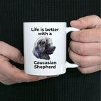 Caucasian Shepherd dog ceramic coffee mug - Life is Better