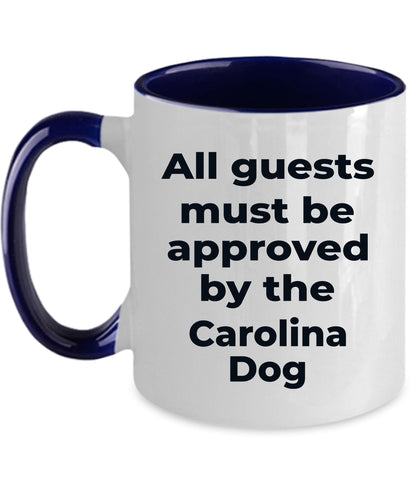 Carolina Dog funny coffee mug white and color two tone - All guests must be approved by the Carolina Dog - Mallard Moon Gift Shop