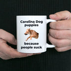 Carolina dog funny coffee mug - Carolina dog puppies because people suck