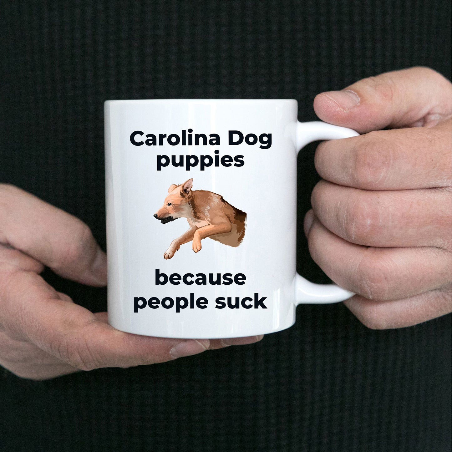 Carolina dog funny coffee mug - Carolina dog puppies because people suck - Mallard Moon Gift Shop