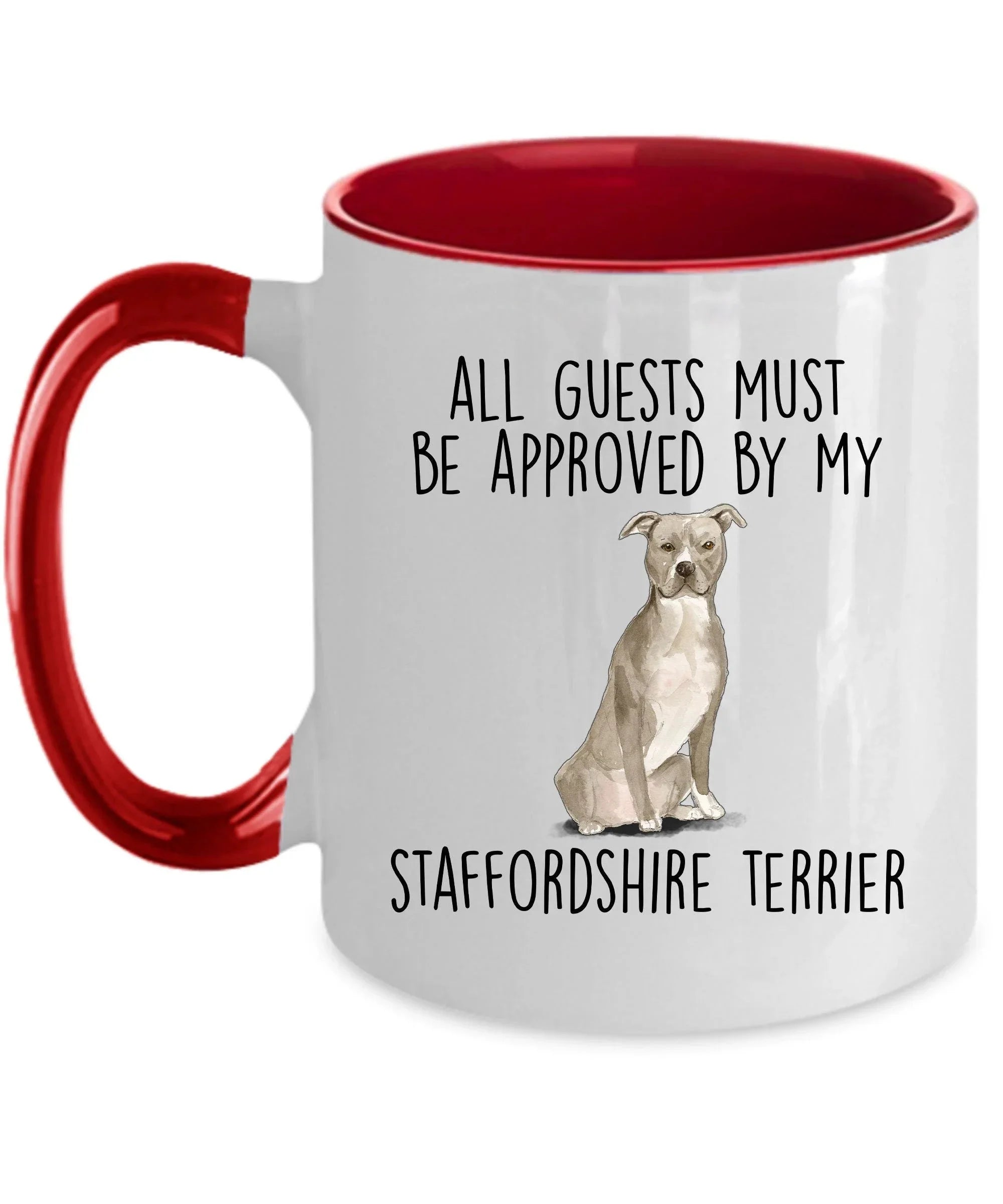 American Staffordshire Terrier - Pit Bull - Funny ceramic coffee mug - All guests must be approved by the Staffordshire Terrier