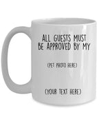 Australian Shepherd dog funny ceramic coffee mug - All guests must be approved by the Australian Shepherd - can be customized