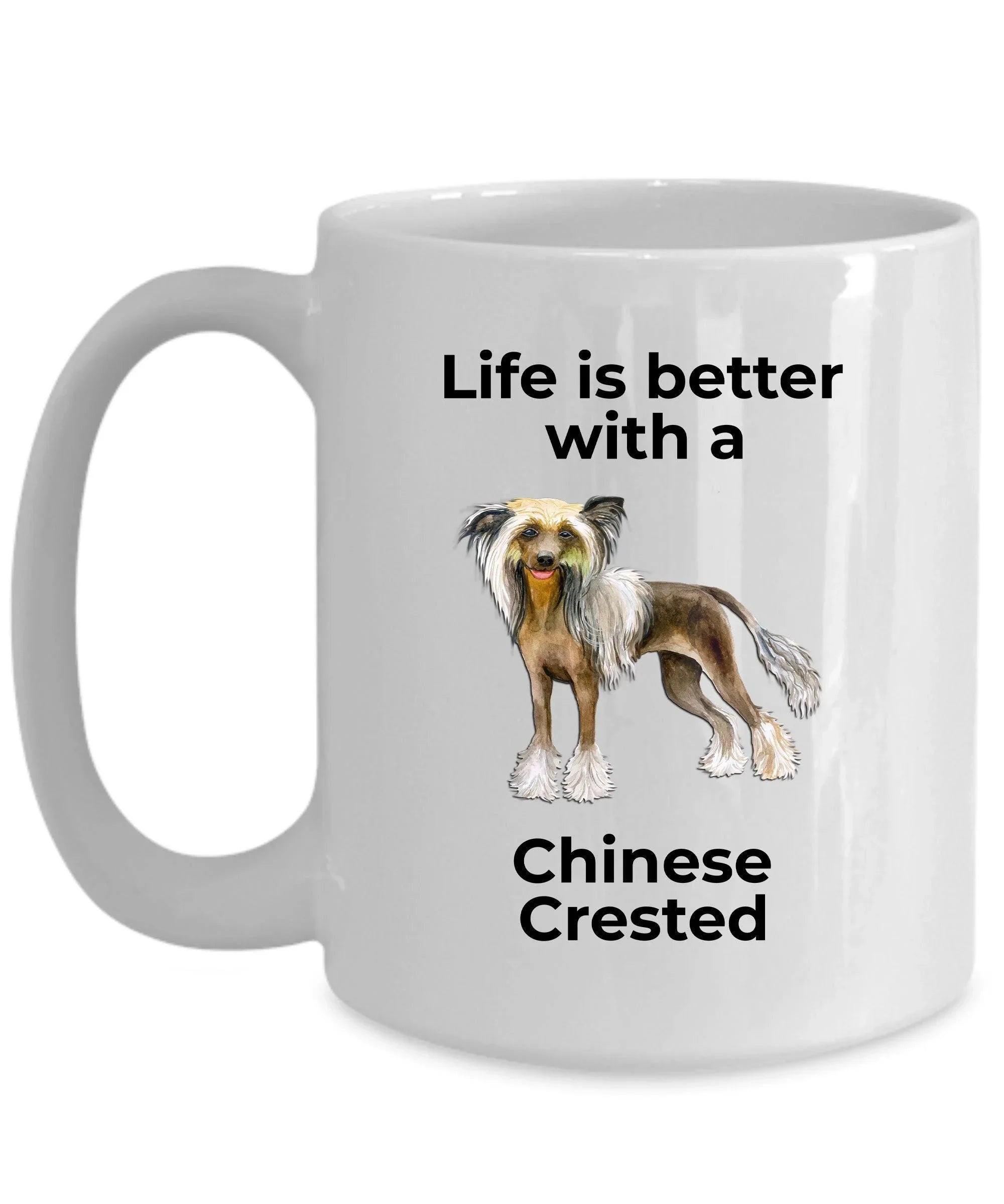 Chinese Crested Dog Lover ceramic Coffee mug - white, two-tone black, red, pink, navy -Life is better with a Chinese Crested