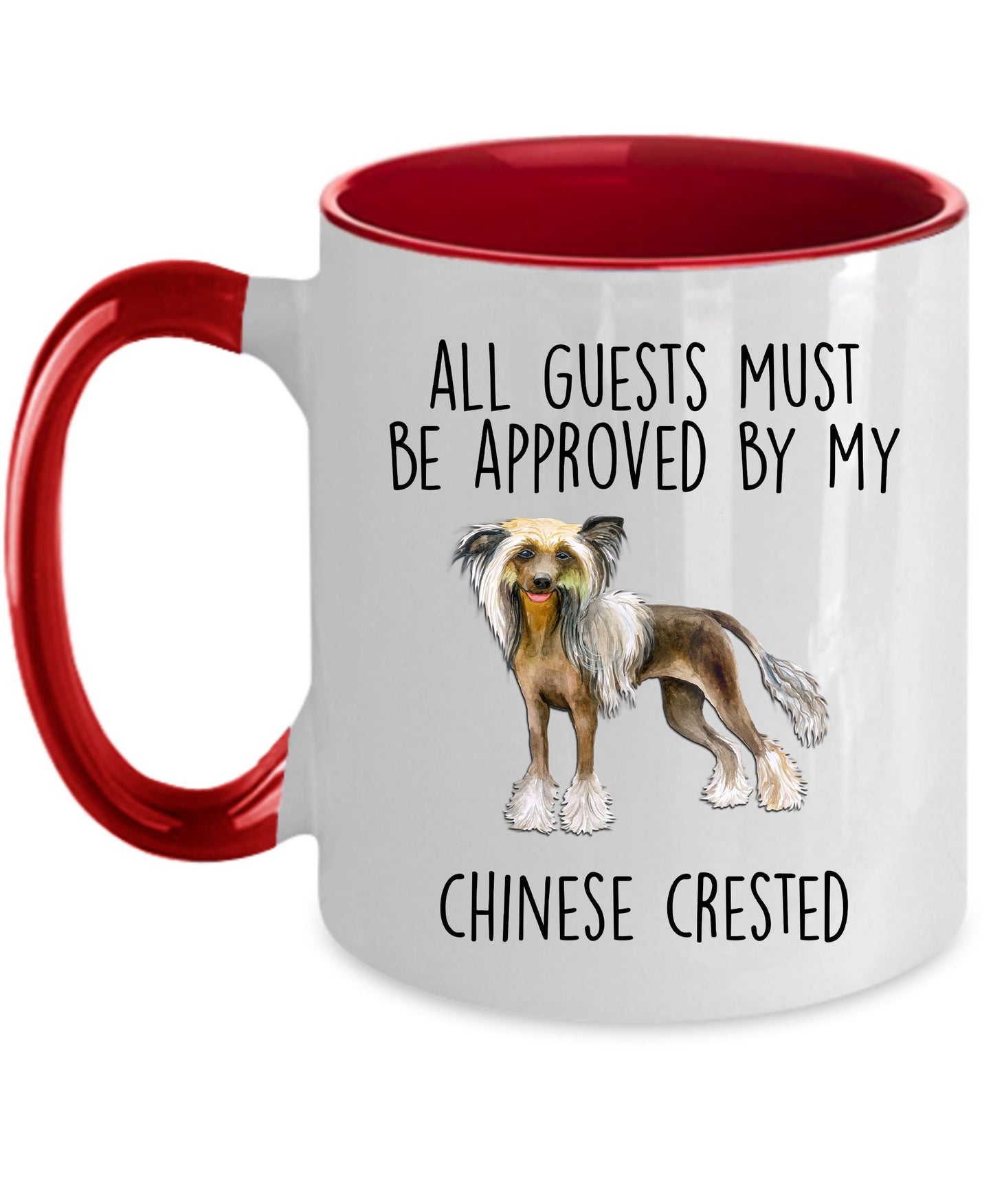 Chinese Crested Funny Dog Lover ceramic coffee mug - All guests must be approved by my Chinese Crested - Mallard Moon Gift Shop