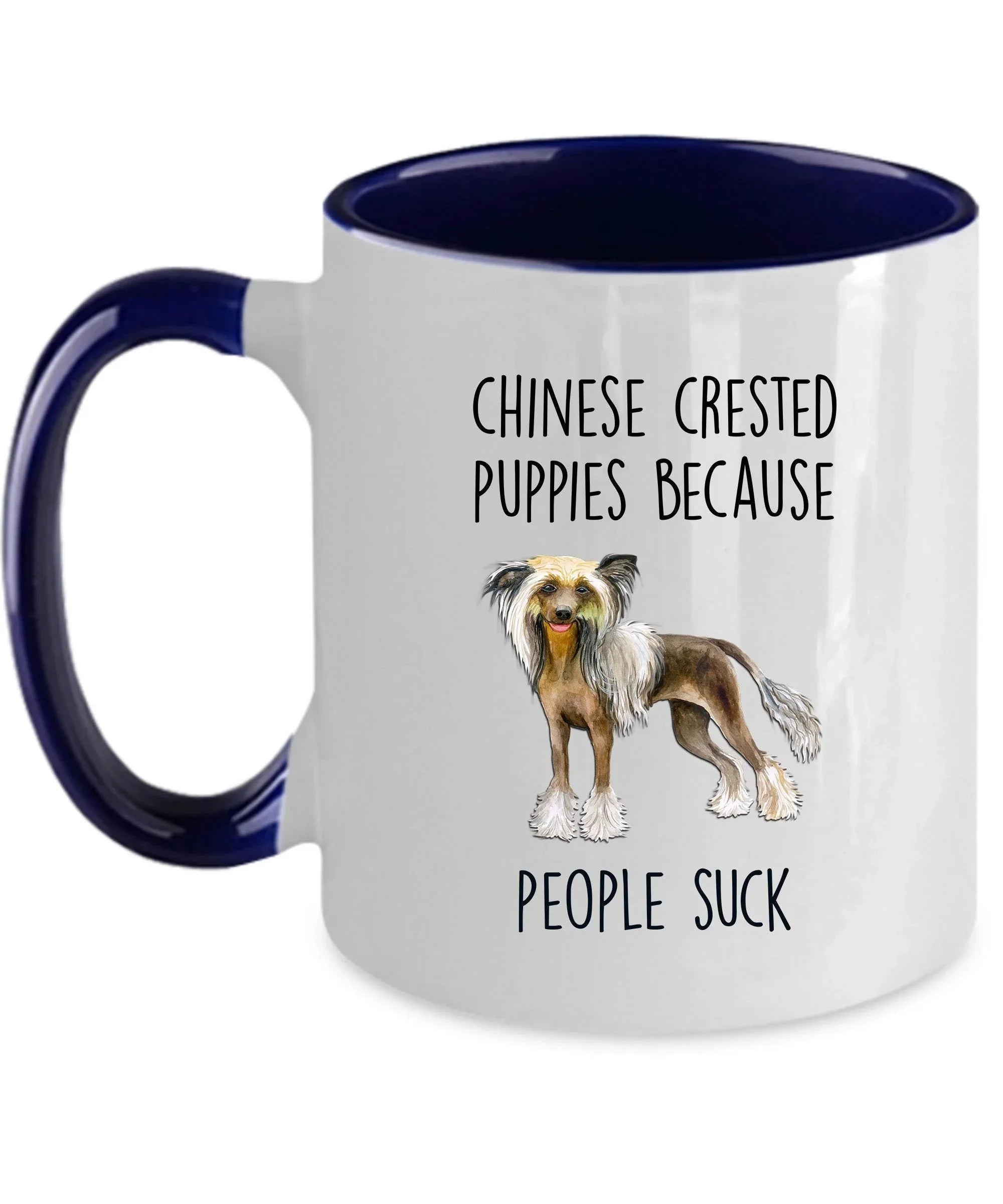 Chinese Crested Dog lover Funny ceramic coffee mug - Chinese Crested puppies because people suck