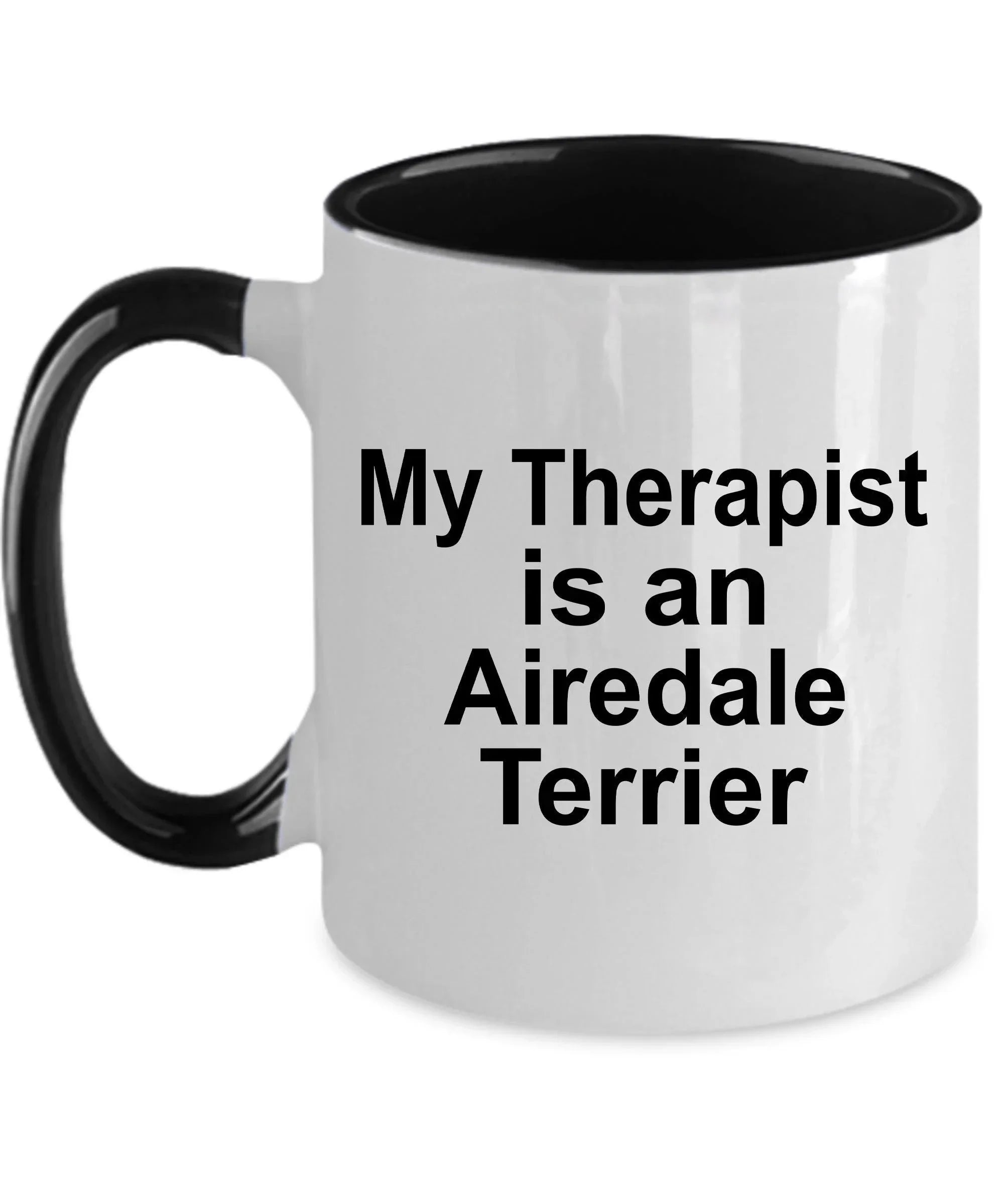 Airedale Terrier Dog Therapist Custom Ceramic Coffee Mug