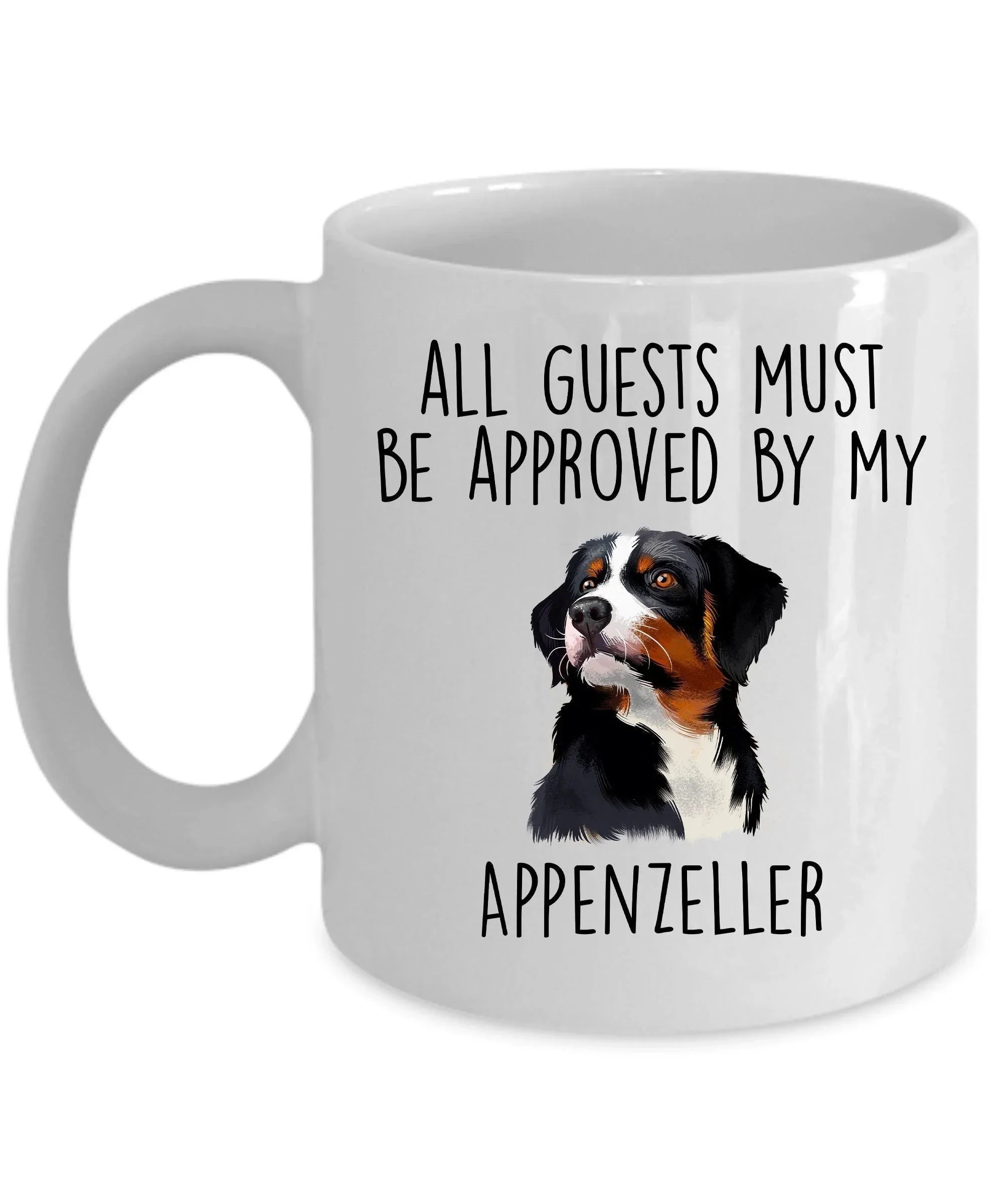 Funny Appenzeller Sennenhund -Guests Must Be Approved Coffee Mug