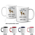 Chinese Crested Dog Lover Funny Ceramic Coffee Mug - I'm only talking to my Chinese Crested