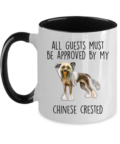 Chinese Crested Funny Dog Lover ceramic coffee mug - All guests must be approved by my Chinese Crested - Mallard Moon Gift Shop